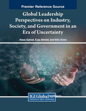 portada Global Leadership Perspectives on Industry, Society, and Government in an Era of Uncertainty