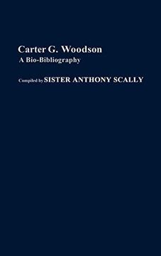portada Carter g. Woodson: A Bio-Bibliography (en Inglés)