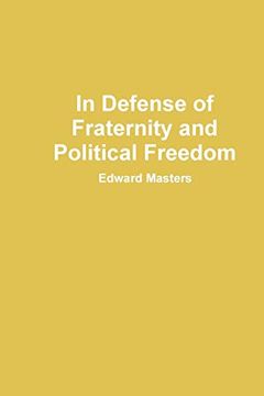 portada In Defense of Fraternity and Political Freedom (en Inglés)
