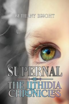 portada Supernal: Book I, The Lithidia Chronicles (en Inglés)