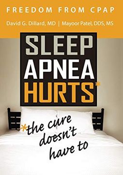 portada Freedom From Cpap: Sleep Apnea Hurts, the Cure Doesn't Have to (en Inglés)