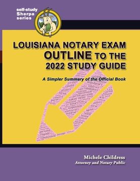 portada Louisiana Notary Exam Outline to the 2022 Study Guide: A Simpler Summary of the Official Book (en Inglés)