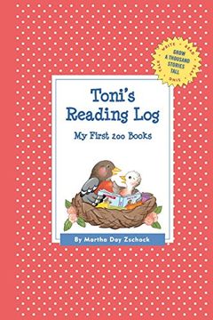 portada Toni's Reading Log: My First 200 Books (Gatst) (Grow a Thousand Stories Tall) (en Inglés)