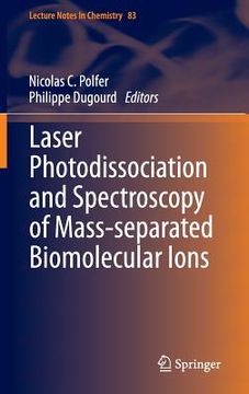 portada Laser Photodissociation and Spectroscopy of Mass-Separated Biomolecular Ions (in English)