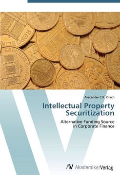 portada Intellectual Property Securitization: Alternative Funding Source  in Corporate Finance
