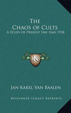 portada the chaos of cults: a study of present day isms 1938 (in English)