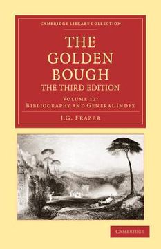 portada The Golden Bough 12 Volume Set: The Golden Bough: Volume 12, Bibliography and General Index 3rd Edition Paperback (Cambridge Library Collection - Classics) (in English)