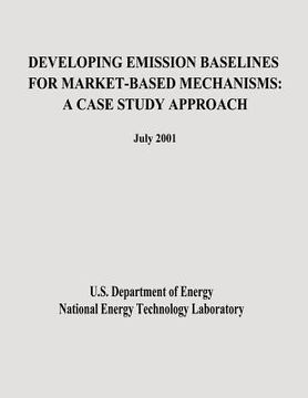 portada Developing Emission Baselines for Market-Based Mechanisms: A Case Study Approach (en Inglés)