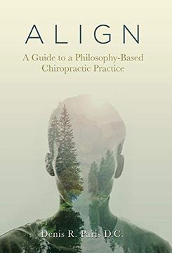 portada A l i g n: A Guide to a Philosophy-Based Chiropractic Practice 