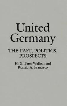 portada united germany: the past, politics, prospects (en Inglés)