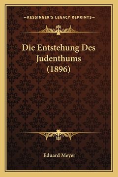 portada Die Entstehung Des Judenthums (1896) (in German)