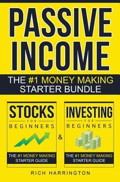 portada Passive Income: Investing for Beginners & Stocks for Beginners: The #1 Money Making Starter Bundle (en Inglés)