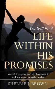 portada Life Within His Promises: Powerful Prayers and Declarations to Unlock Your Breakthroughs (en Inglés)