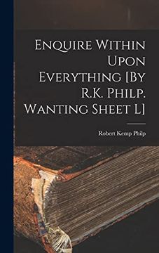 portada Enquire Within Upon Everything [by R. K. Philp. Wanting Sheet l] (en Inglés)