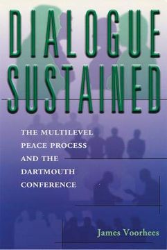 portada Dialogue Sustained: The Multilevel Peace Process and the Dartmouth Conference (en Inglés)