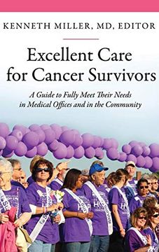portada Excellent Care for Cancer Survivors: A Guide to Fully Meet Their Needs in Medical Offices and in the Community (The Praeger Series on Contemporary Health and Living) (en Inglés)