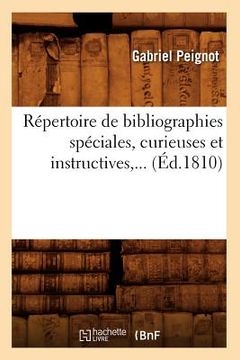 portada Répertoire de Bibliographies Spéciales, Curieuses Et Instructives (Éd.1810) (en Francés)