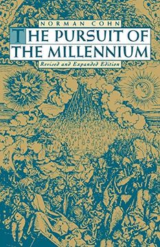 portada The Pursuit of the Millennium: Revolutionary Millenarians and Mystical Anarchists of the Middle Ages, Revised and Expanded Edition (en Inglés)