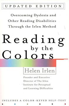 portada Reading by the Colors: Overcoming Dyslexia and Other Reading Disabilities Through the Irlen Method, (in English)