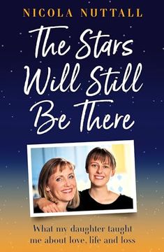 portada The Stars Will Still Be There: What My Daughter Taught Me about Love, Life and Loss (en Inglés)
