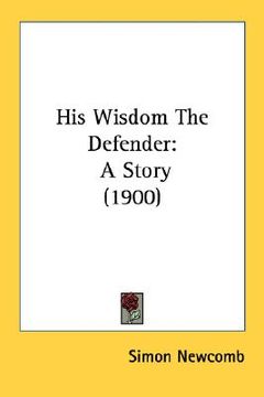 portada his wisdom the defender: a story (1900) (en Inglés)