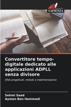 portada Convertitore tempo-digitale dedicato alle applicazioni ADPLL senza divisore (in Italian)