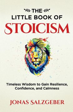 portada The Little Book of Stoicism: Timeless Wisdom to Gain Resilience, Confidence, and Calmness (en Inglés)