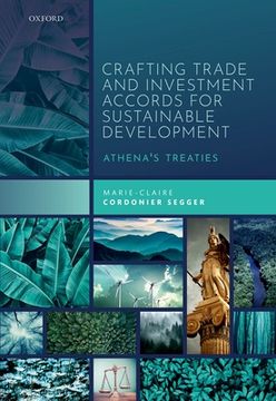 portada Crafting Trade and Investment Accords for Sustainable Development: Athena'S Treaties 