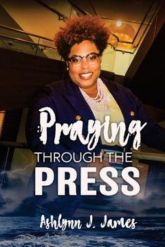 portada Praying Through the Press (in English)