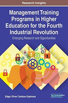 portada Management Training Programs in Higher Education for the Fourth Industrial Revolution: Emerging Research and Opportunities (en Inglés)
