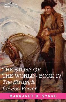 portada the struggle for sea power, book iv of the story of the world (en Inglés)