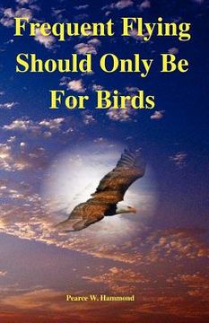 portada frequent flying should only be for birds (en Inglés)