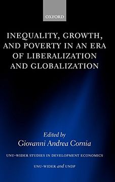 portada Inequality, Growth, and Poverty in an era of Liberalization and Globalization (Wider Studies in Development Economics) (en Inglés)