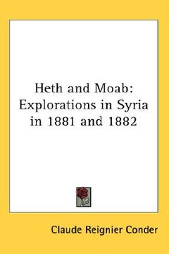 portada heth and moab: explorations in syria in 1881 and 1882 (in English)