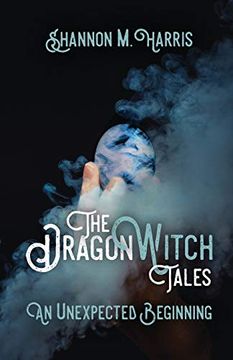 portada The Dragonwitch Tales: An Unexpected Beginning