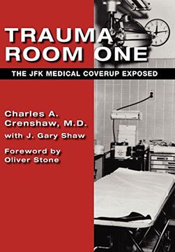 portada Trauma Room One: The jfk Medical Coverup Exposed 