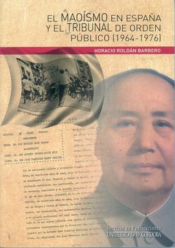 portada El Maoísmo en España y el Tribunal de Orden Público (1964-1976)