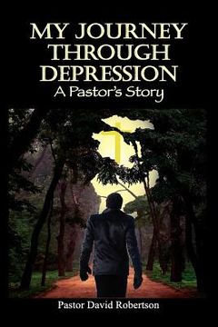 portada my journey through depression: a pastor ` s story (in English)