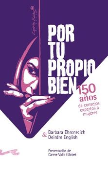 portada Por tu Propio Bien: 150 Años de Consejos Expertos a Mujeres (in Spanish)