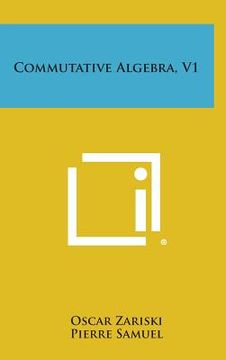 portada Commutative Algebra, V1 (en Inglés)