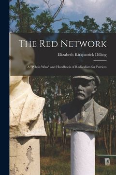 portada The red Network; a "who's who" and Handbook of Radicalism for Patriots