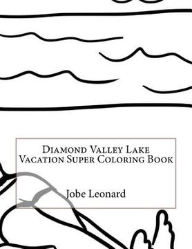 portada Diamond Valley Lake Vacation Super Coloring Book (en Inglés)