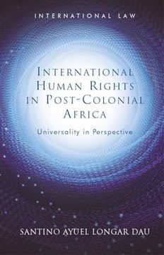 portada International Human Rights in Post-Colonial Africa: Universality in Perspective