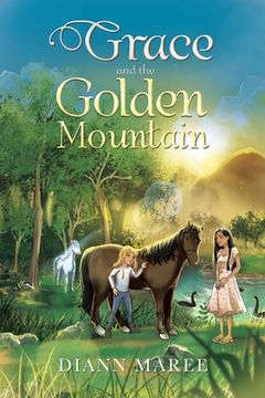portada Grace and the Golden Mountain (en Inglés)