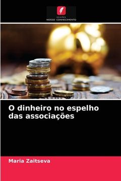 portada O Dinheiro no Espelho das Associações (en Portugués)