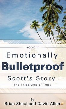 portada emotionally bulletproof scott's story - book 1
