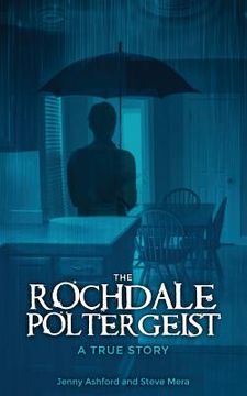 portada The Rochdale Poltergeist: A True Story (in English)
