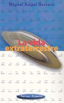 Vida Extraterrestre, la (Spanish Edition)