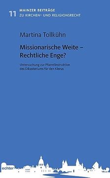 portada Missionarische Weite Rechtliche Enge? Untersuchung zur Pfarreiinstruktion des Dikasteriums für den Klerus (in German)