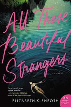 portada All These Beautiful Strangers: A Novel (in English)